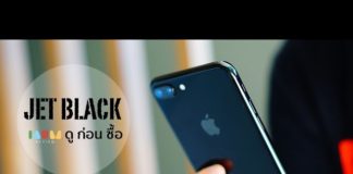 iPhone 7 Plus JET BLACK HANDS ON * ควร ดู ก่อน ซื้อ *